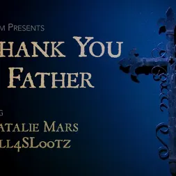 Natalie Mars in 'Kink TS' Thank You Father: Sister Natalie Mars Suffers for Her Desires (Thumbnail 1)